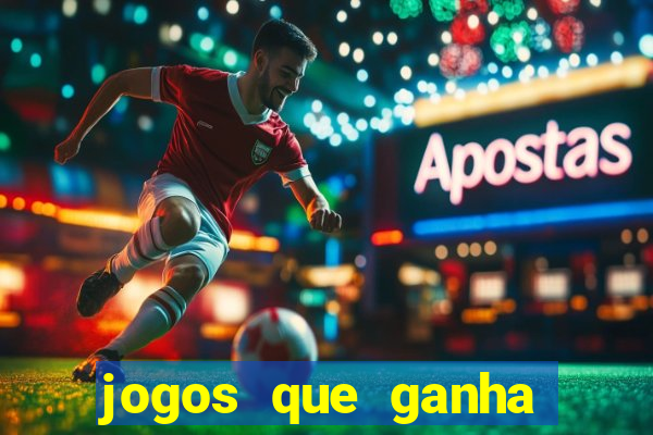 jogos que ganha dinheiro sem investir